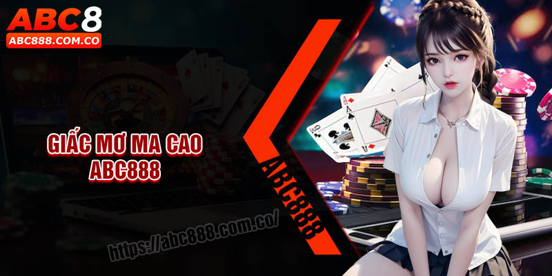 Giấc Mơ Ma Cao - Slot Game được săn đón nhất 2025