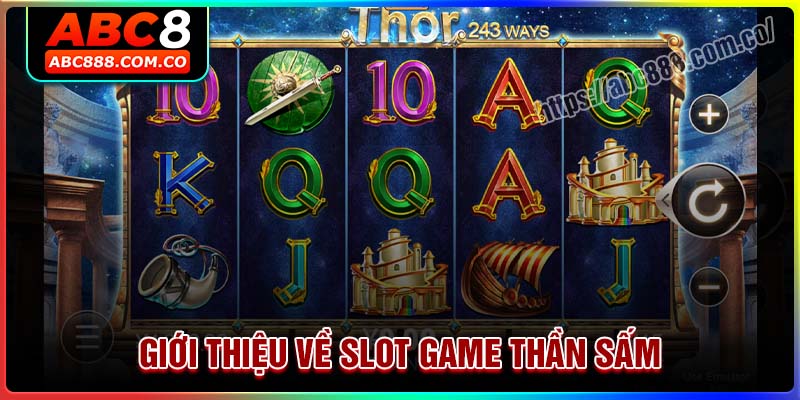 Giới thiệu về Slot game Thần Sấm tại ABC888